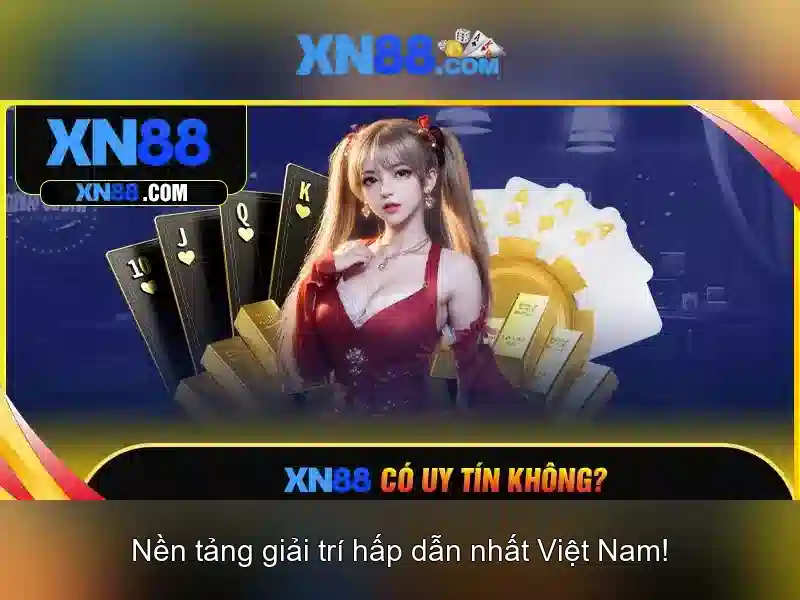 xn88: Tổng quan và cách tận hưởng trò chơi trực tuyến an toàn