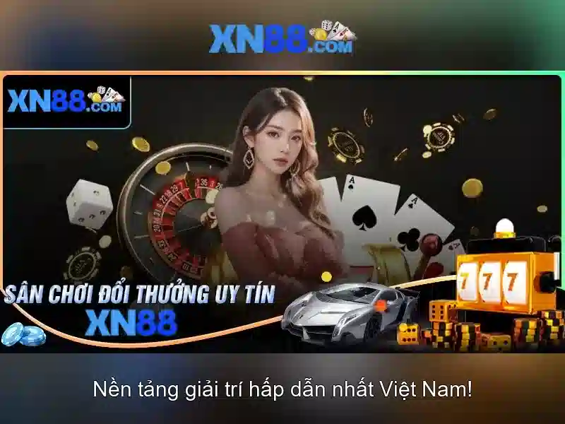 xn88: Nền tảng giải trí và cá cược trực tuyến uy tín
